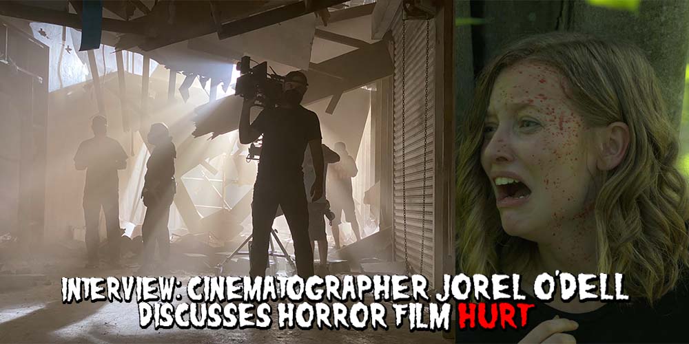 hurt-interview-jorel odell-cinematographer