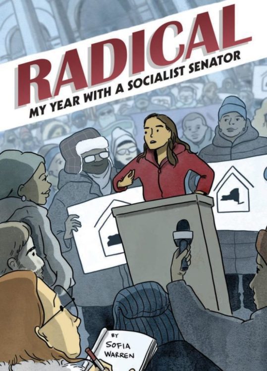 RADICAL: MY YEAR WITH A SOCIALIST SENATOR